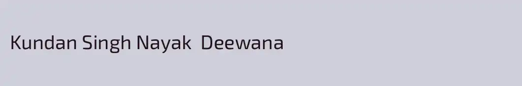 Kundan Singh Nayak  Deewana
